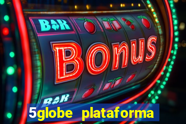 5globe plataforma de jogos